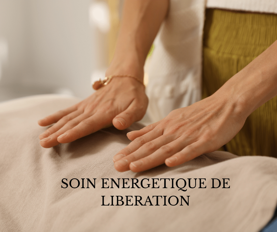 SOIN ENERGETIQUE DE LIBERATION
